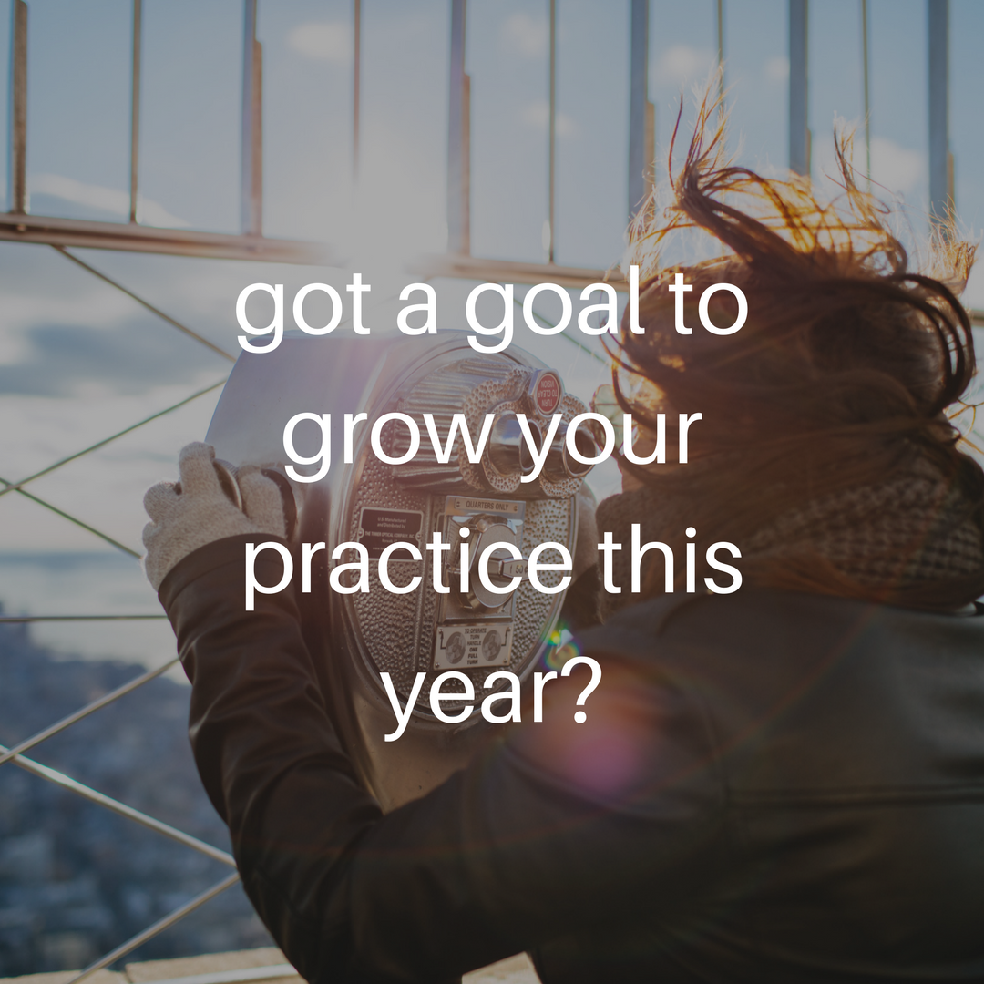 got a goal to grow your practice this year_.png