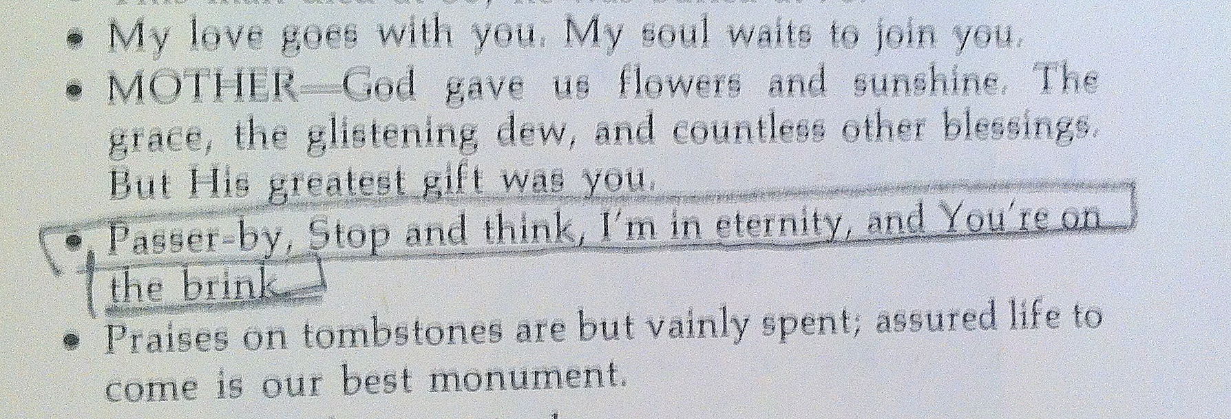 I can't imagine seeing this on a tombstone, but it's so poignant.