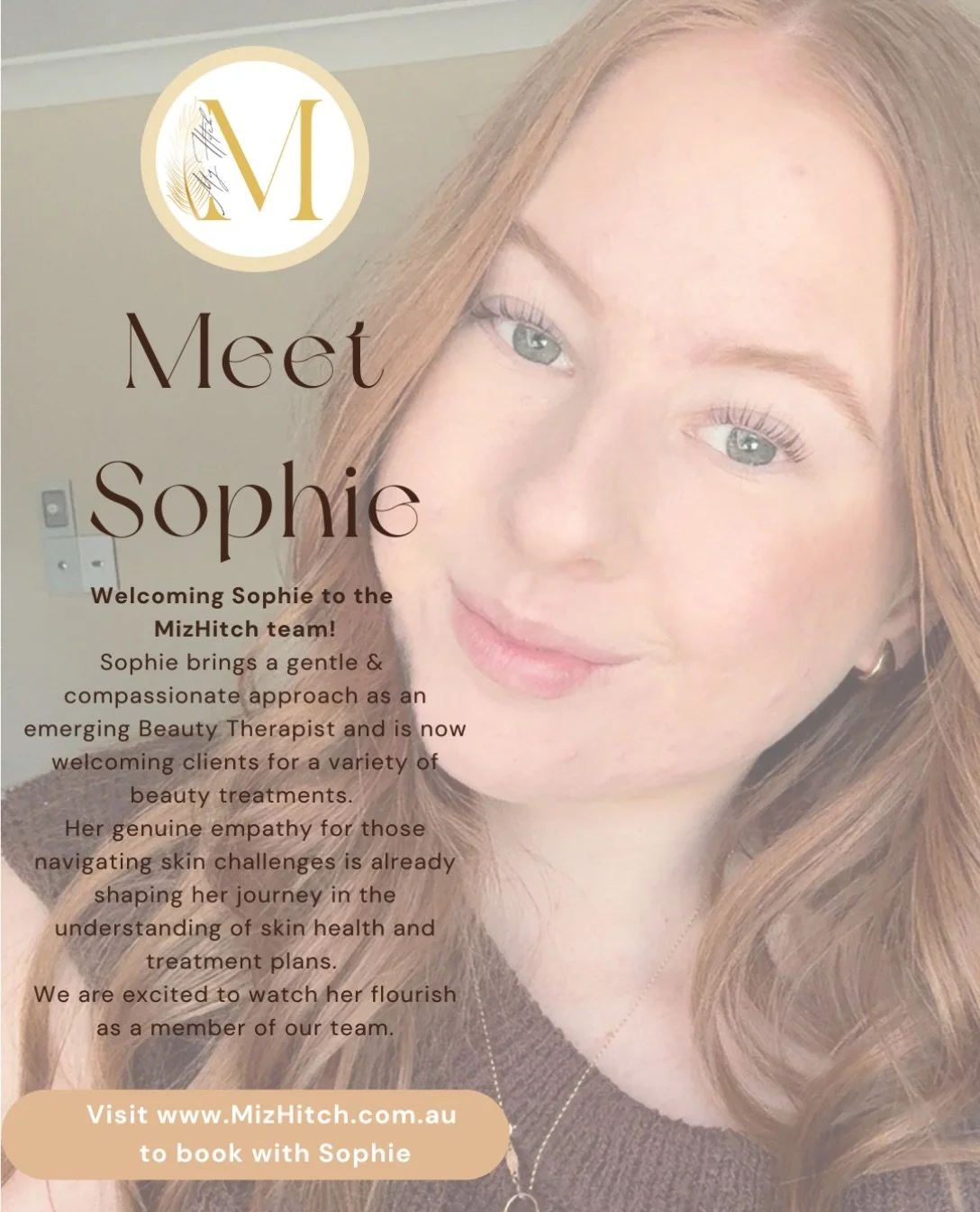 Meet Sophie, our newest Emerging Beauty Therapist and a beautiful addition to the MizHitch team! 💫

Sophie joins us with a natural talent for beautiful brow artistry, a gentle and caring nature and a genuine passion for helping others feel confident