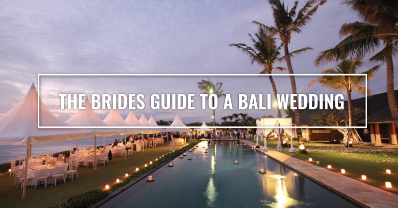 The Bride's Guide to having the best Bali wedding!