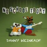 DannyWeinkaufNoSchoolToday.jpg