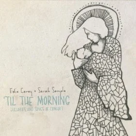 EdieCareySarahSampleTilTheMorning.jpg