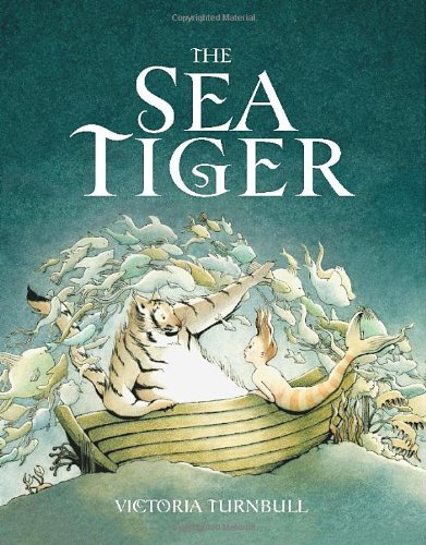 The Sea Tiger By Victoria Turnbull (Templar)