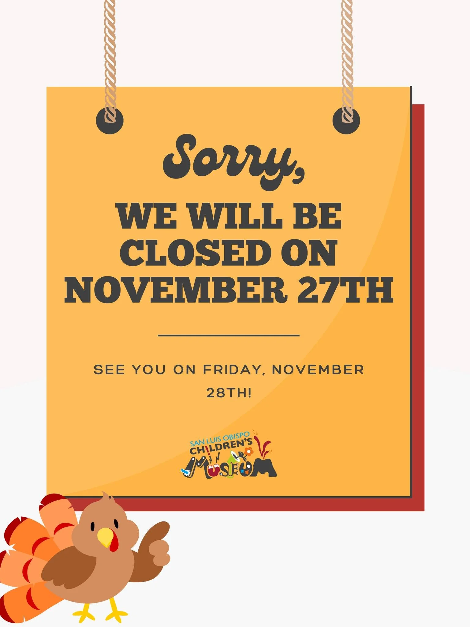 The Museum will be closed on November 27th for Thanksgiving.
We will reopen on November 28th for more fun, play, and family adventure! 🧡🦃