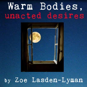 WARM BODIES, UNACTED DESIRES by Zoe Lasden-Lyman Nobody wants to talk to a stranger at 5 AM on the subway, but sometimes you don’t have a choice.