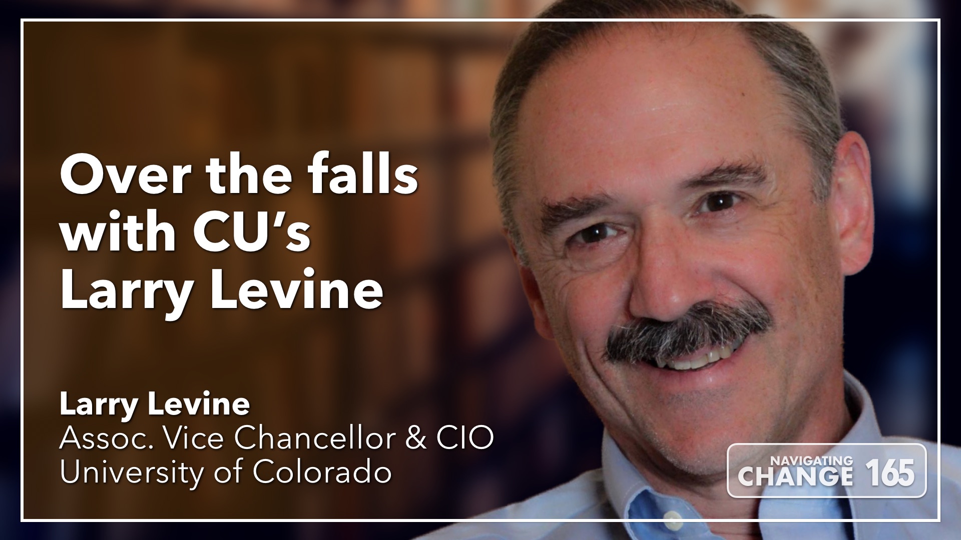 165: Over the Falls with CU's Larry Levine — Teibel Education