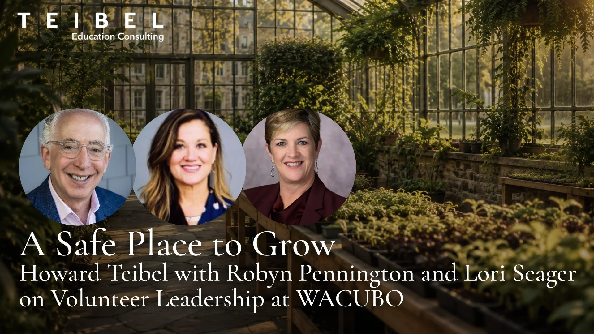 A Safe Place to Grow: Robyn Pennington and Lori Seager on Volunteer Leadership at WACUBO