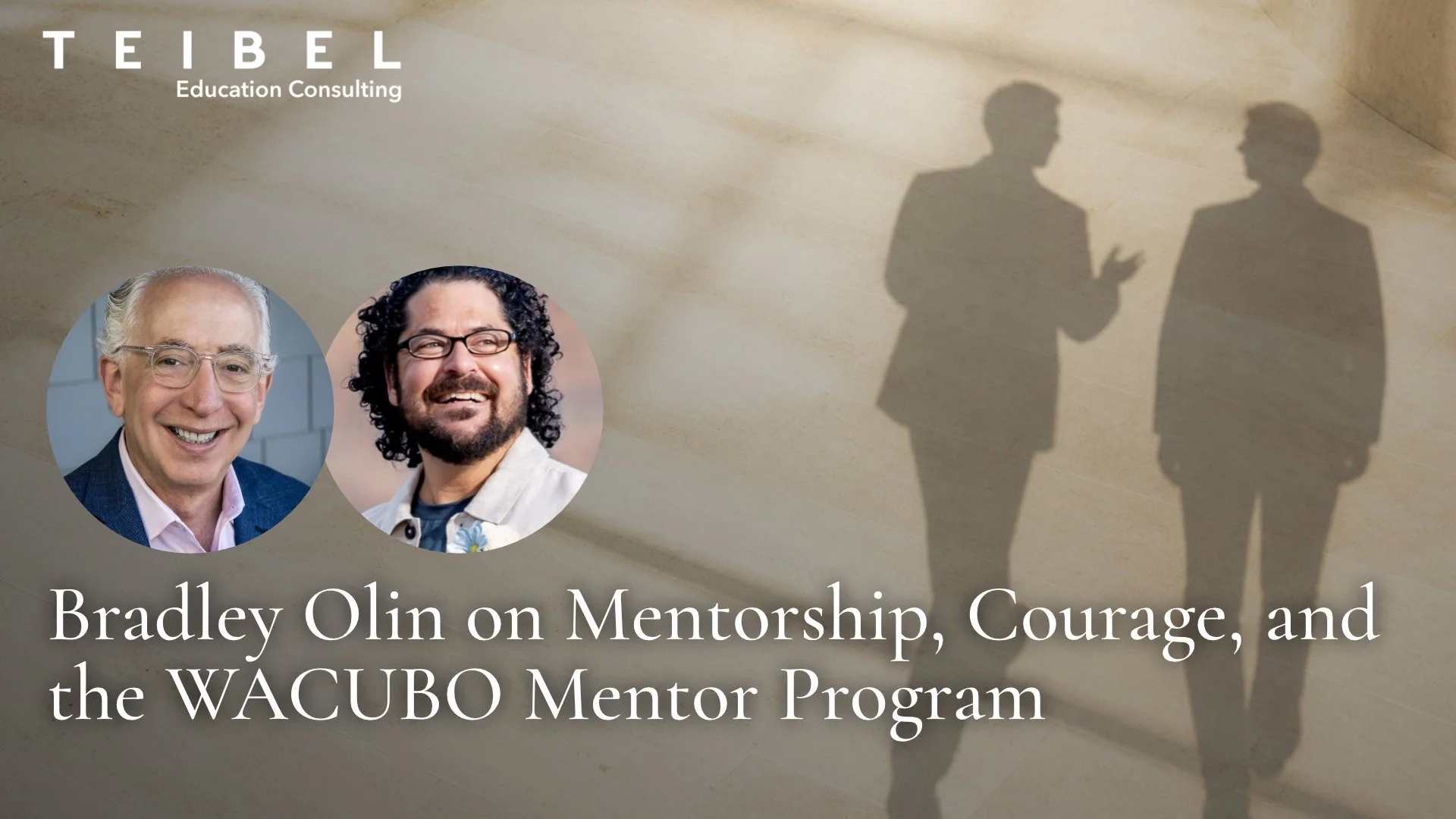 Bradley Olin on Mentorship, Courage, and the WACUBO Mentor Program