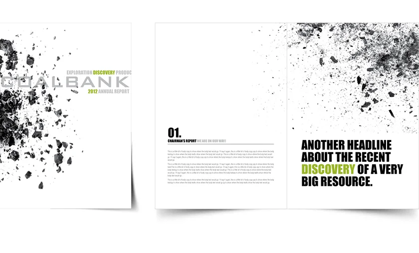 Coalbank 2012 Annual Report Concept CONCEPT: Sid Guglielmino DESIGN: Sid Guglielmino / Nikta Javahery FINISHED ARTIST: Nikta Javahery AGENCY: Rowland