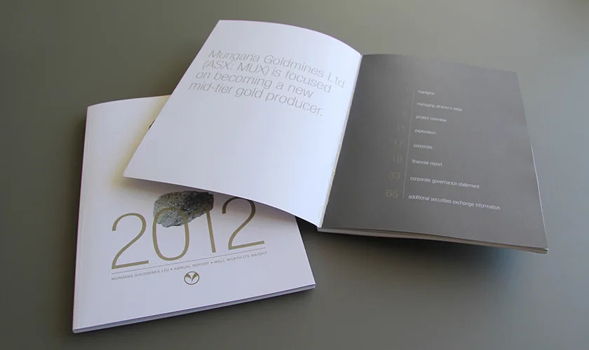 M ungana Gold Mines 2012 Annual Report CONCEPT: Sid Guglielmino DESIGN: Sid Guglielmino / Julia Toich FINISHED ARTIST: Julia Toich AGENCY: Rowland