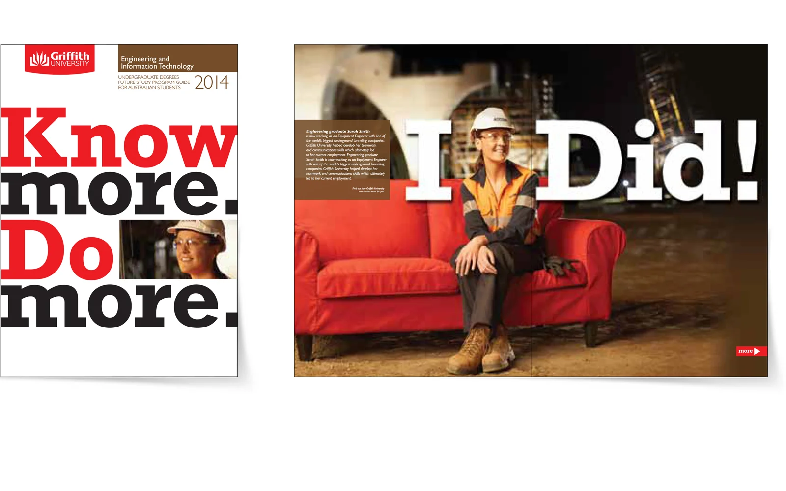 2 014 Griffith University Undergraduate Degree Guides Concepts - Cover and opening spread DESIGN: Sid Guglielmino CLIENT: Patrick Hanson AGENCY: Rowland