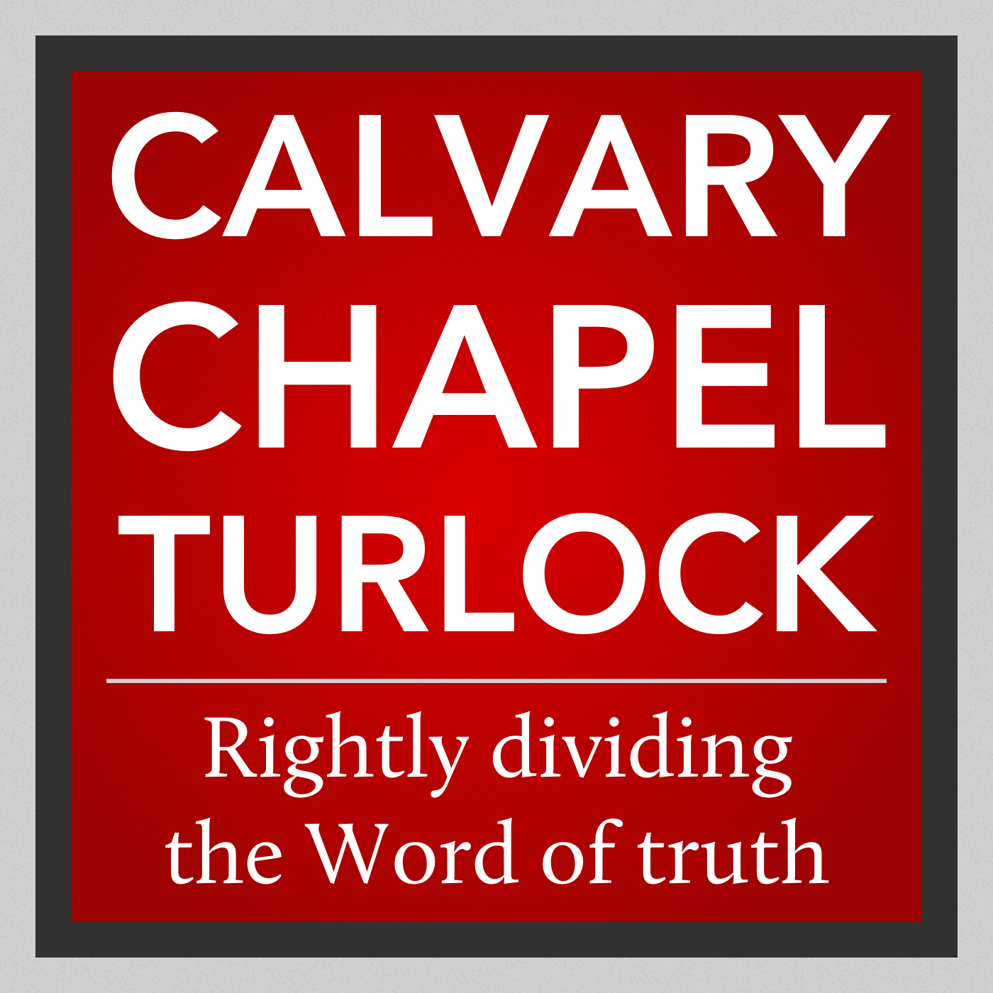 Sunday Morning - CALVARY CHAPEL TURLOCK