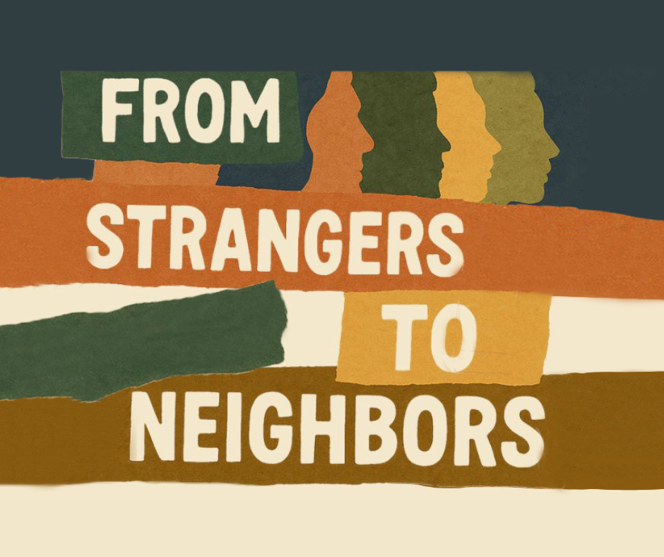 From Strangers to Neighbors