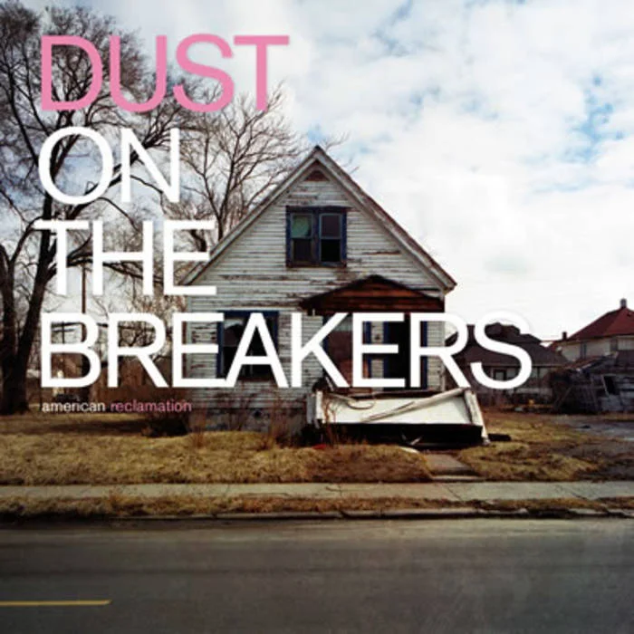Dust On The Breakers - American Reclamation (2010)