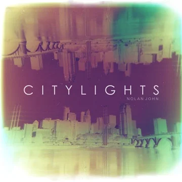 Nolan John - City Lights (2013)
