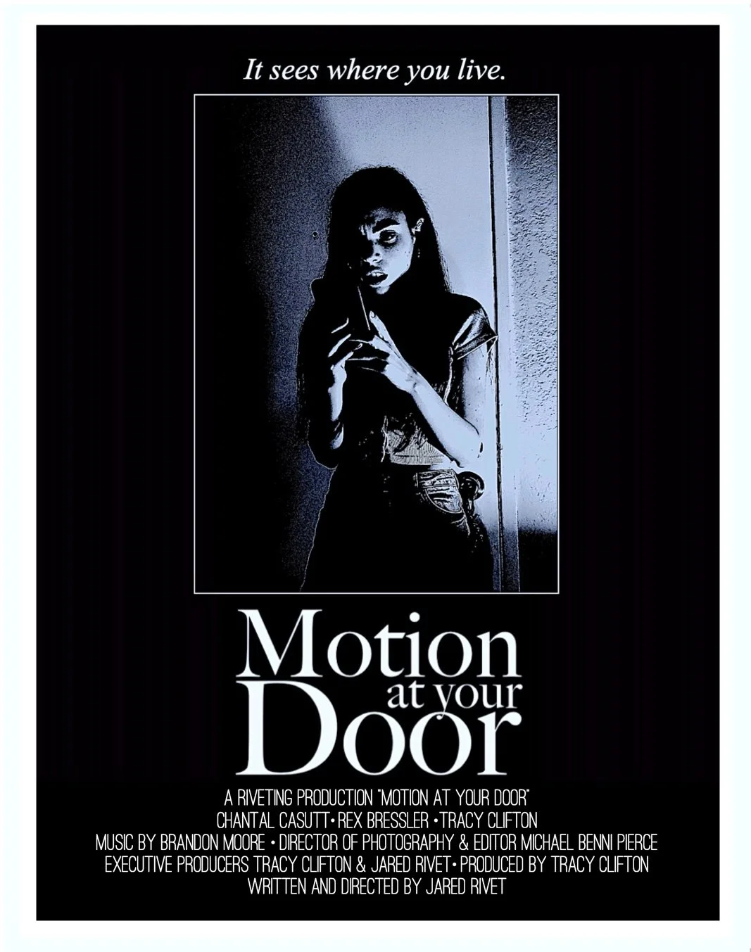  MOTION AT YOUR DOOR  Director:  Jared Rivet   Production Company:  Riveting Productions  