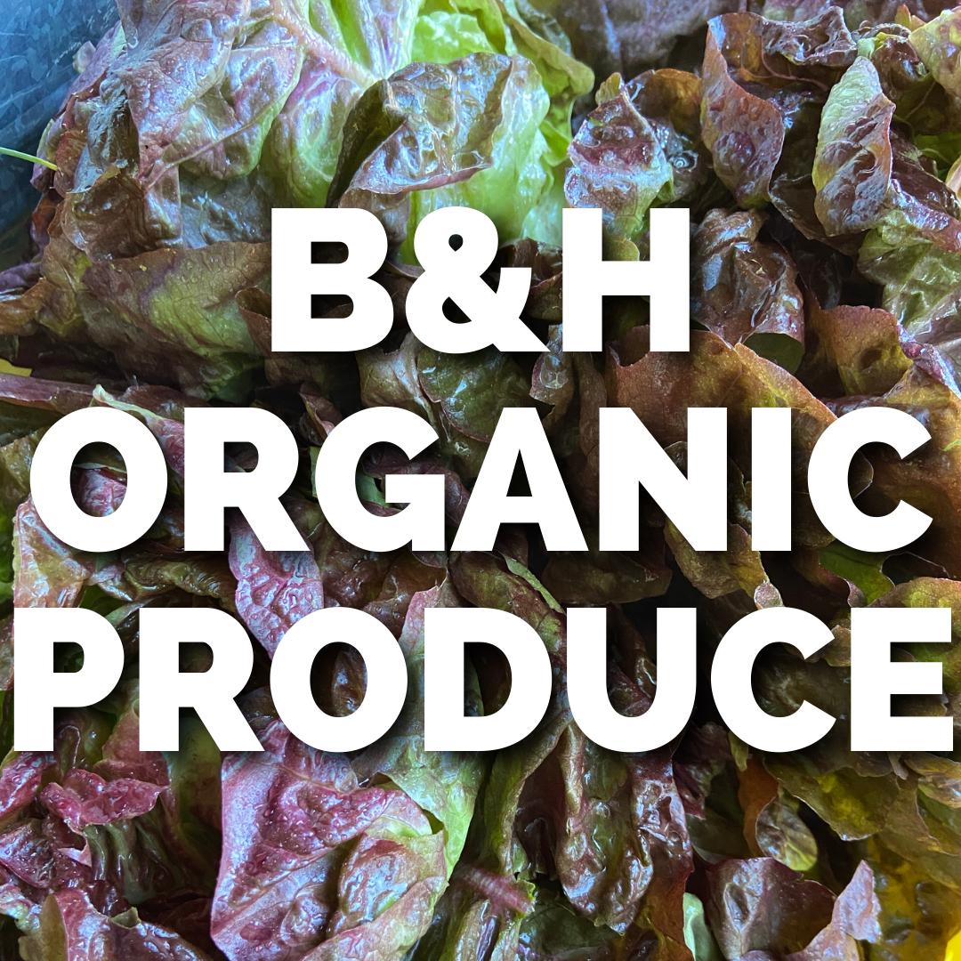 B&amp;H Organic Produce (Copy)