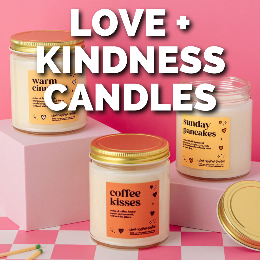LOVE + KINDNESS CANDLES.png