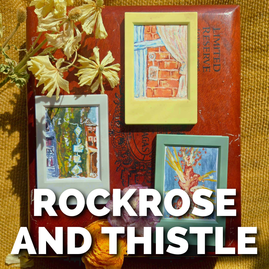 ROCKROSE AND THISTLE.png