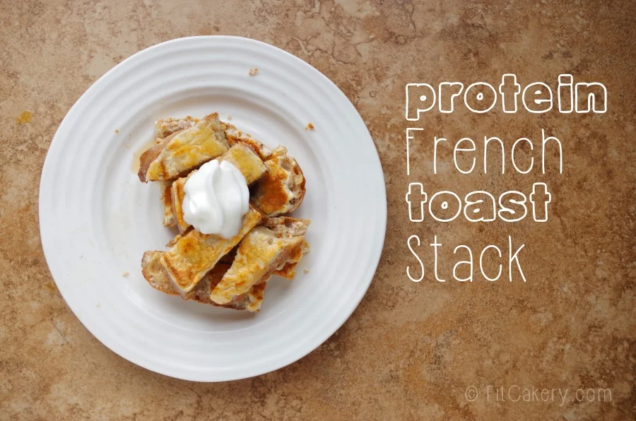 Protein Cinnamon French Toast Stack Recipe - FitCakery.com