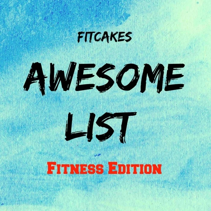 Friday Awesome List - all the things I'm loving! - FitCakery.com