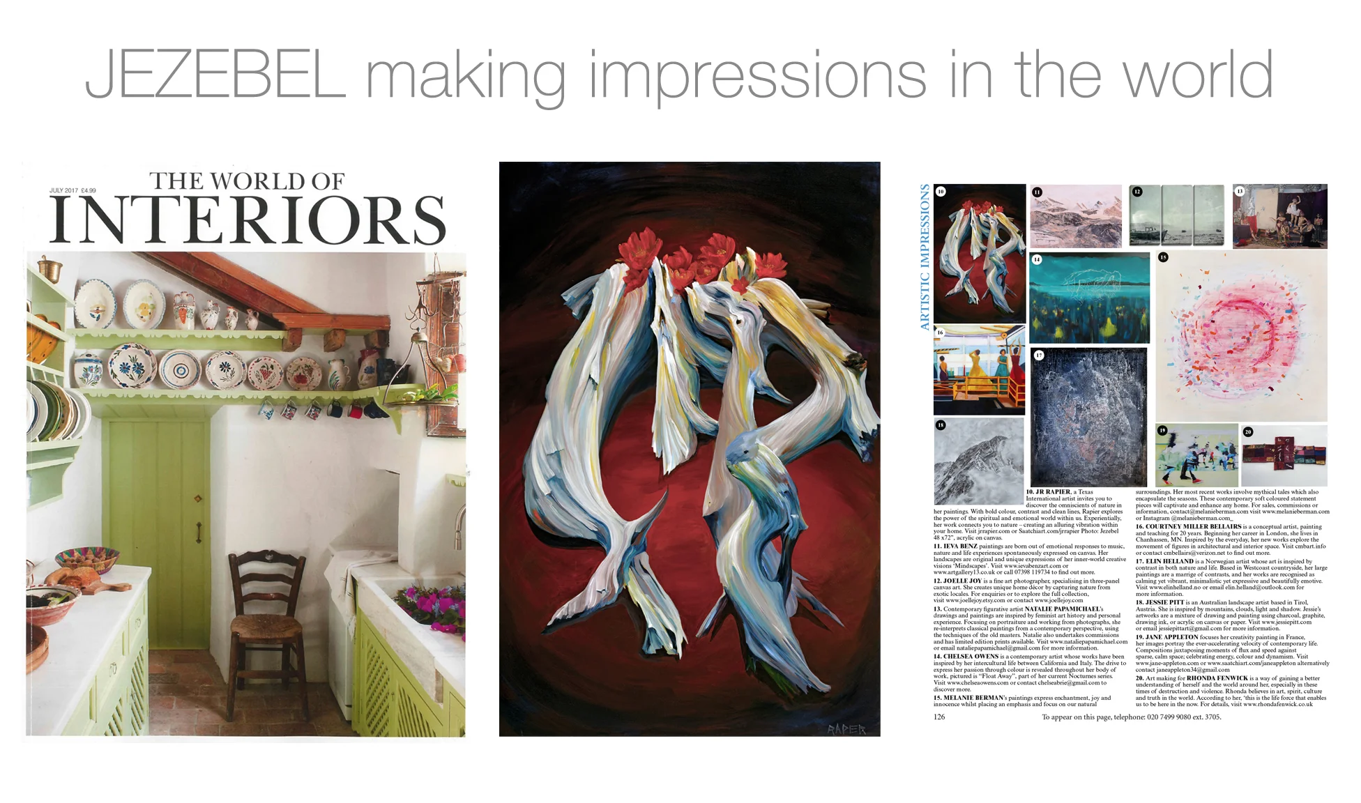 I am pleased to see my work yet again for the third month in a row in The World of Interiors July 2017 issue. Thank you WOI for reaching out and including me and my work to publish along side so many great artists from around our world.