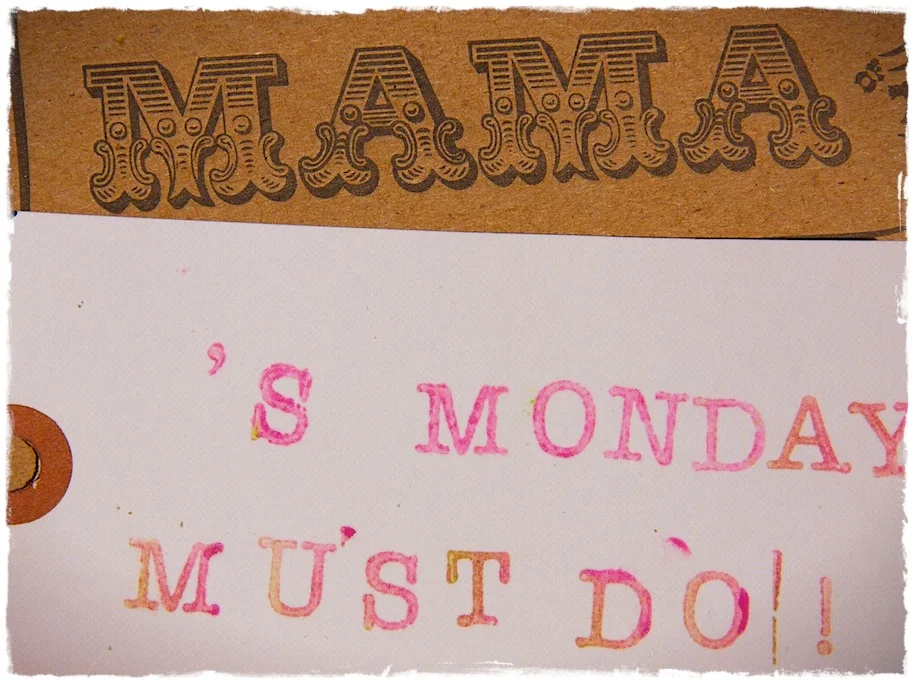 mamasmondaymustdo