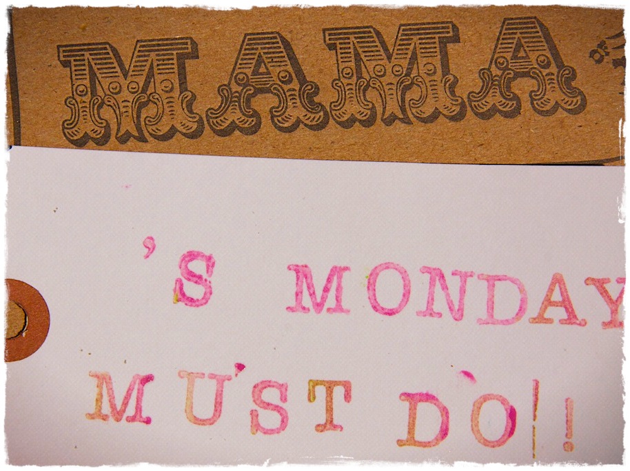 mamasmondaymustdo