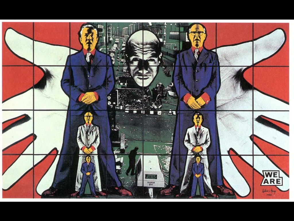 Gilbert & George: "“Two people make one artist. We think that we are an artist. We invented a technical form to make one art that doesn’t distinguish between us. You don’t see the brush strokes, the handwritten message that every artist is so proud of.”