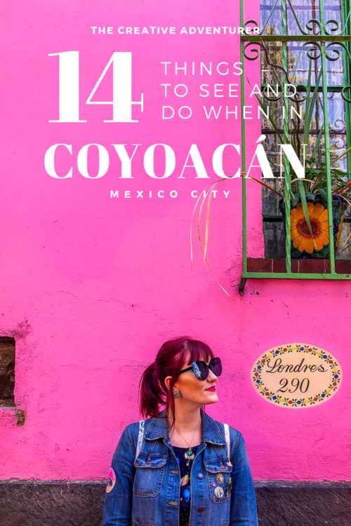 14 of the Best Places to Visit in Coyoacán to Spend the Perfect Day in Mexico City