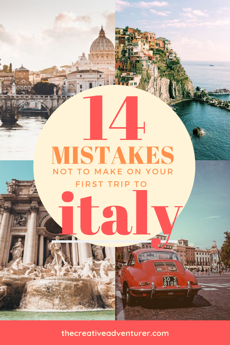 14 Mistakes NOT to Make on Your First Trip to Italy