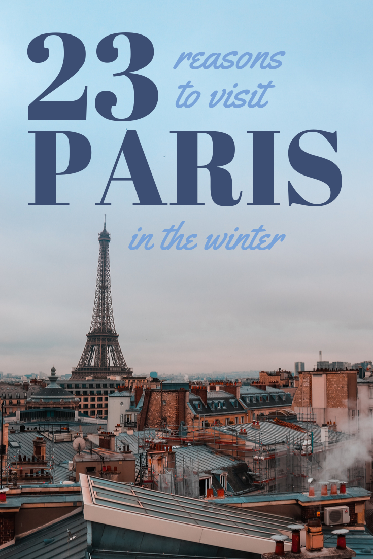 Why Visiting Paris in the Winter is the BEST Time to Explore this AMAZING City