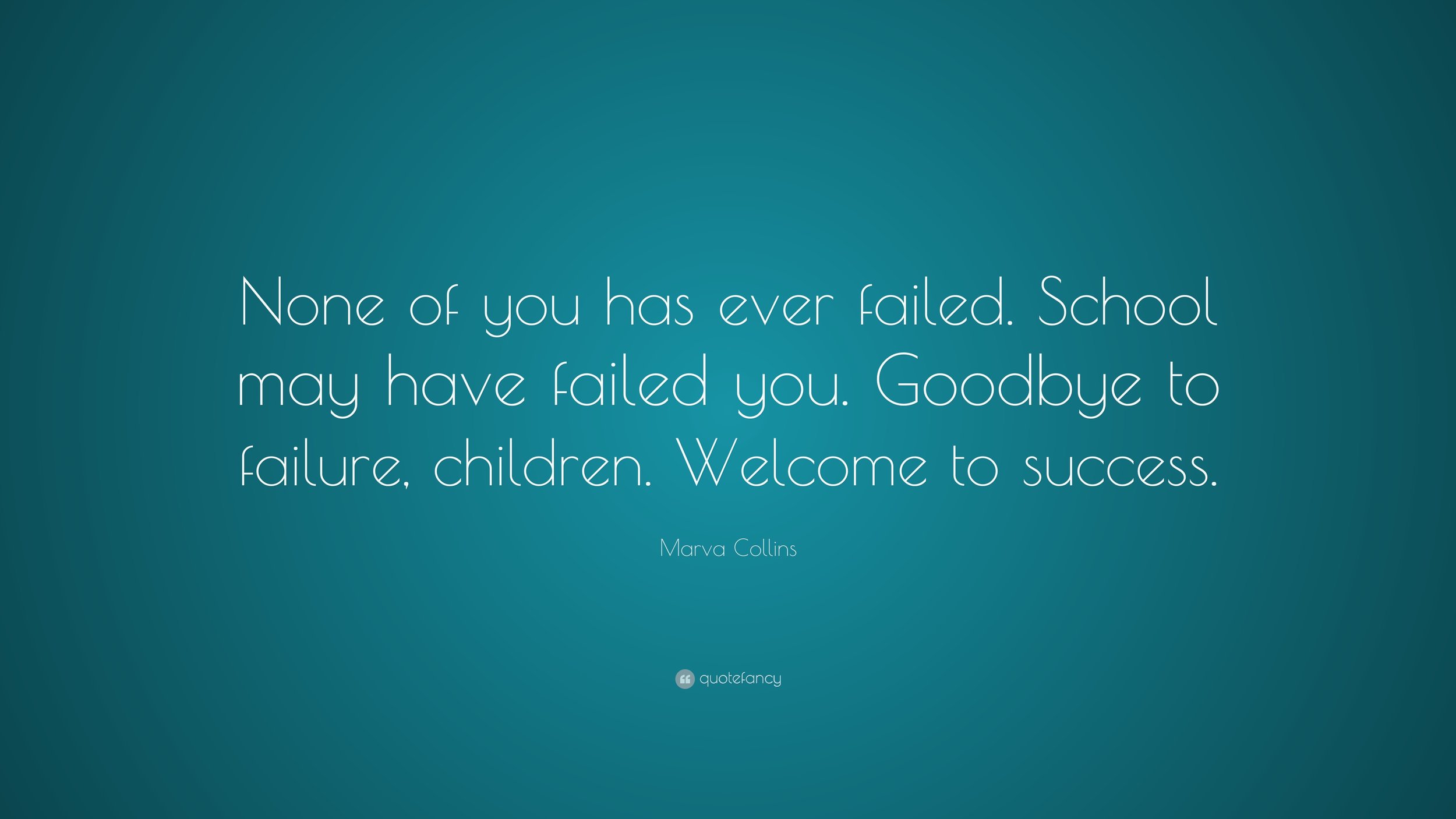 Marva Collins - we couldn't have put it better!