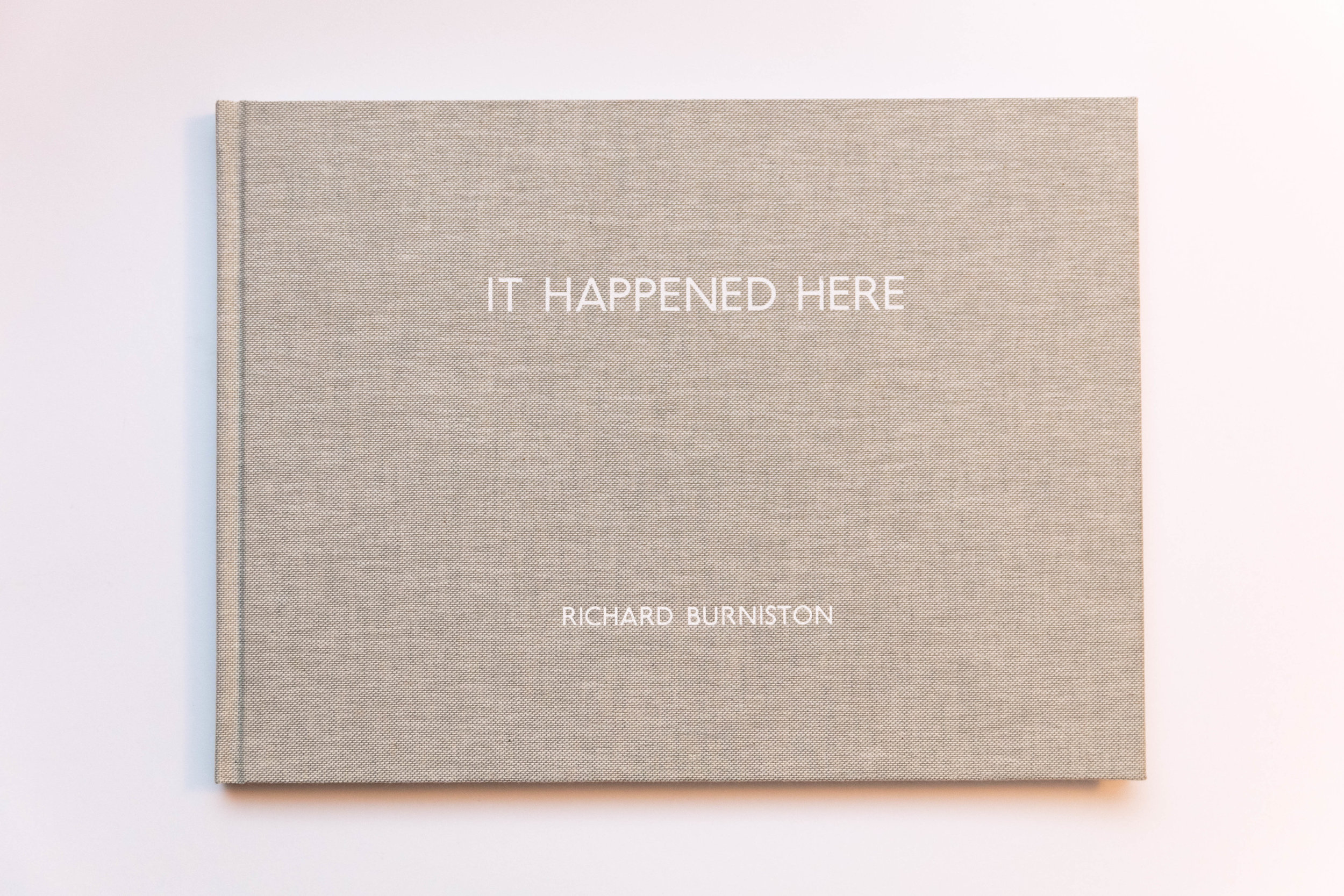   It Happened Here  (2016), Handbound Book with Slipcase. 