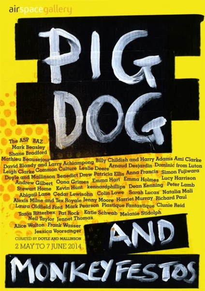 PIGDOGANDMONKEYFESTOS, Airspace Gallery, Stoke-On-Trent