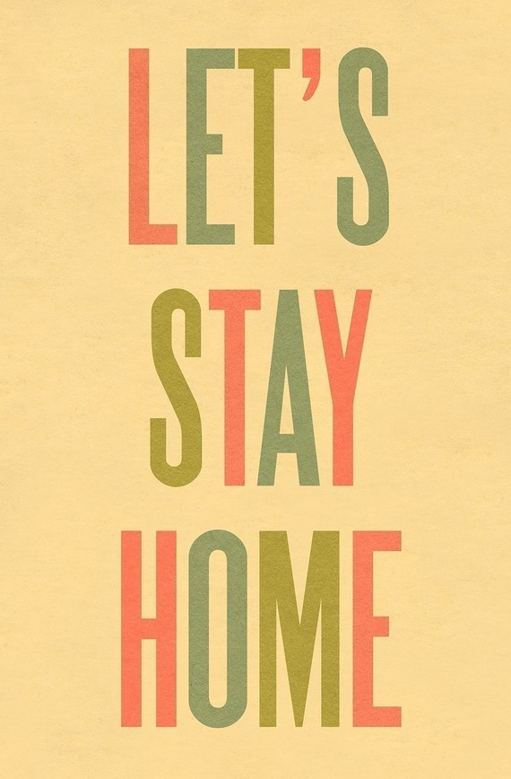  Let's Stay Home print  by Ashley G 