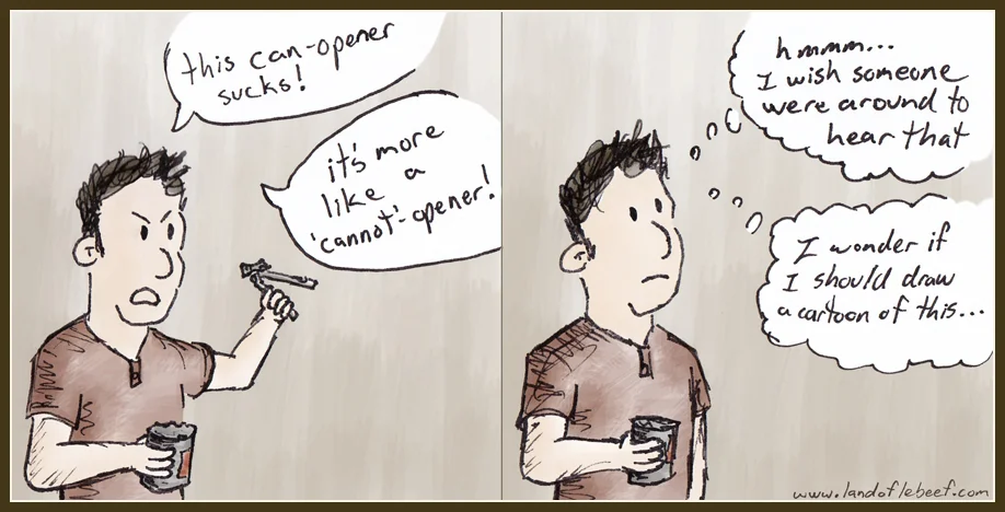 me and my can-opener, by the Land of Le Beef - the best comic strip ever.