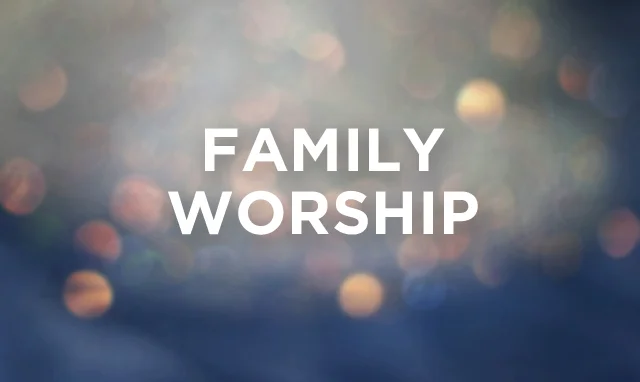 Sunday at Exchange - Family Worship Service