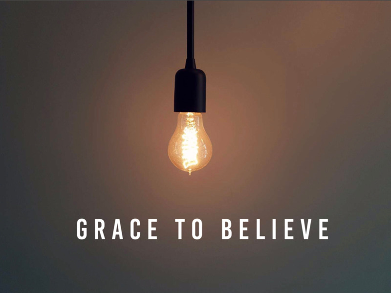grace to believe.jpg