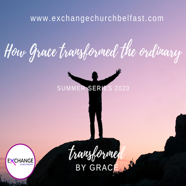 HOW GRACE TRANSFORMED THE ORDINARY.png