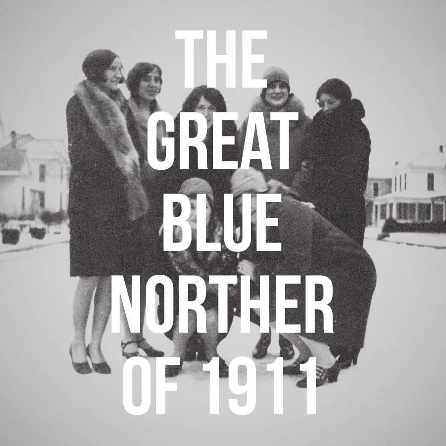 BACK IN THE DAY: THE GREAT BLUE NORTHER OF 1911
