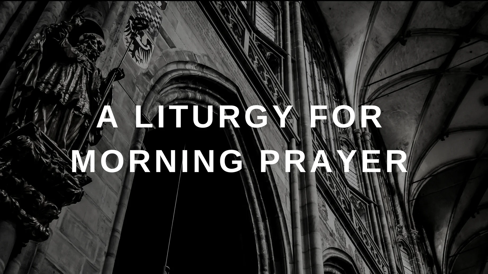 A LITURGY FOR MORNING PRAYER.jpg