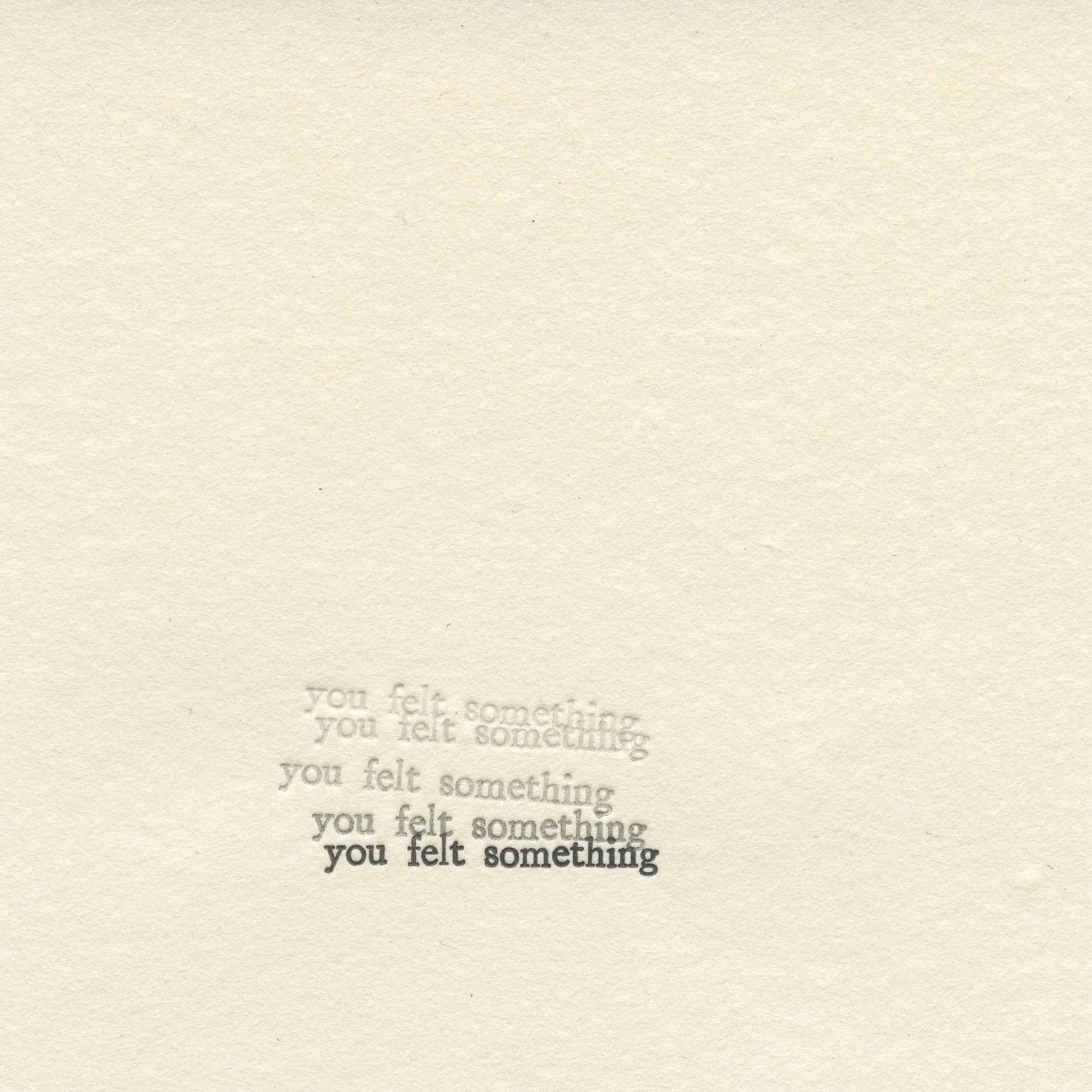 Untitled (you felt something)