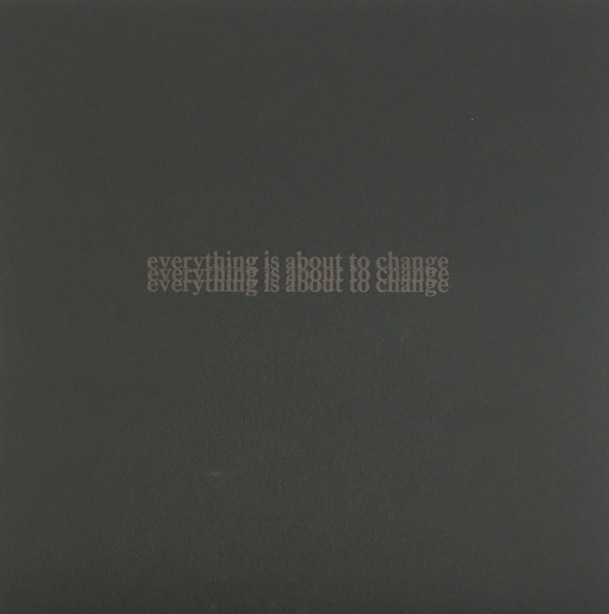 Untitled (everything is about to change)