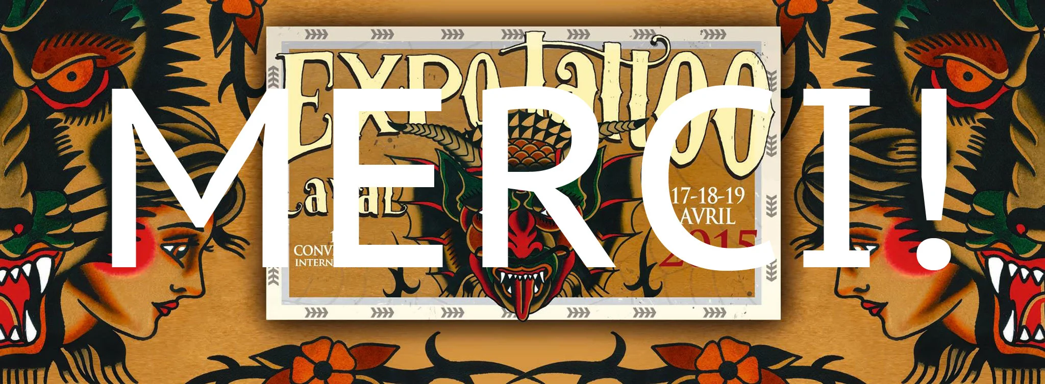 Merci à Tous pour cette belle convention EXPO TATTOO LAVAL 2015, nous avons travaillés fort et ce fut une très belle réussite!