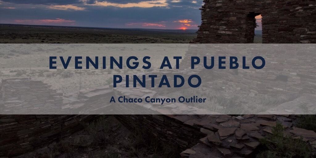 Pueblo Pintado,Chaco Canyon, New Mexico . Posted November 28, 2016