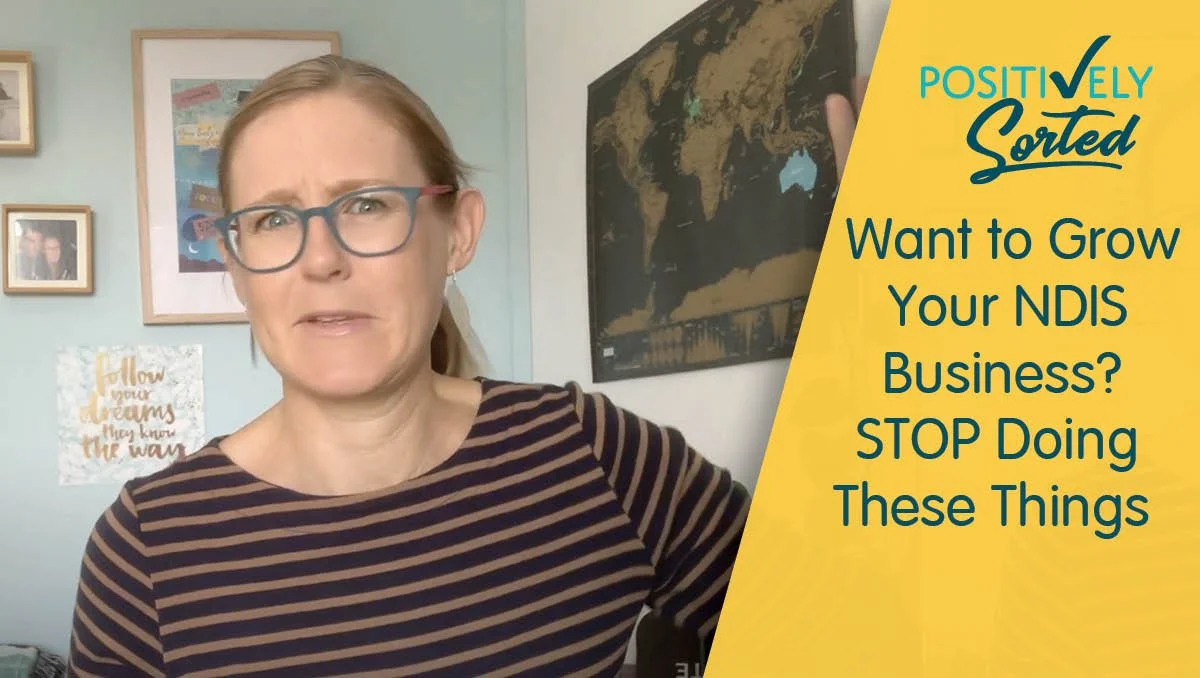Want to Grow Your NDIS Business?  STOP Doing These Things