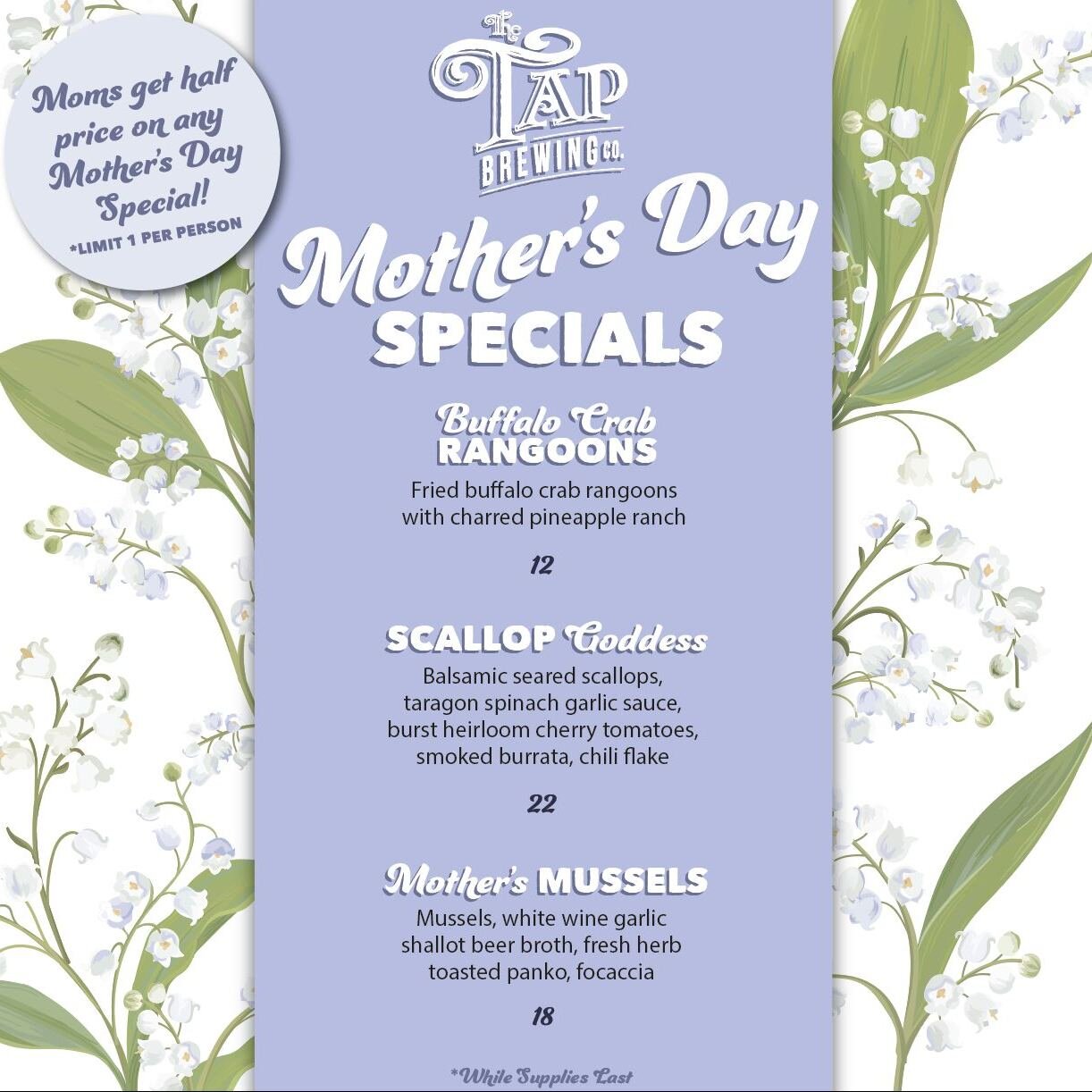 Show your mom or mother-like figure how much you love them with one of our tasty Mother's Day Specials this weekend! Moms get half off any Mother's Day specials Saturday &amp; Sunday.

#momlove #happymothersday #specials #halfoffformom #tapbrewingcom