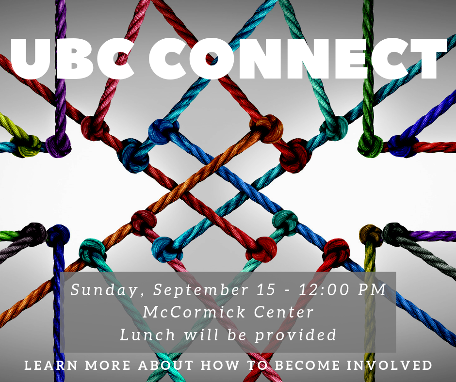 Are you new to UBC? Have you attended for a while, but aren’t sure how to become more involved? If so, please join us on September 15th at 12:00 p.m. in the McCormick Center. We will share more information about the church and will introduce you to our church leaders. Each leader will provide some information about our various ministry teams and how you can become involved. We’ll share a lunch and a great time of fellowship. Please join us!