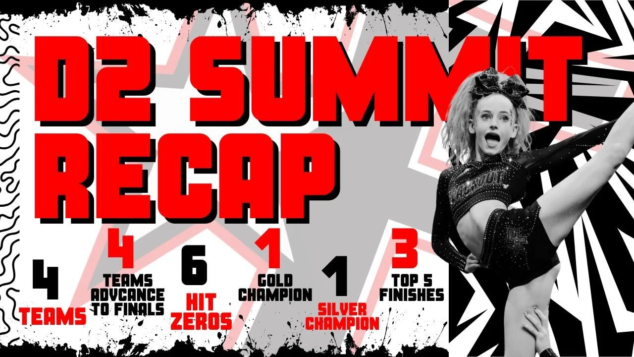 We are SO PROUD of our FOUR ELITE TEAMS who competed at D2 SUMMIT this past weekend!!! These athletes and coaches set some BIG goals this weekend and it was absolutely AMAZING to watch them achieve those goals!!! 

Over 1,200 Teams competed at D2 Sum